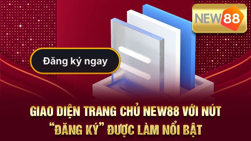  Giao diện trang chủ NEW88 với nút "Đăng Ký" được làm nổi bật.