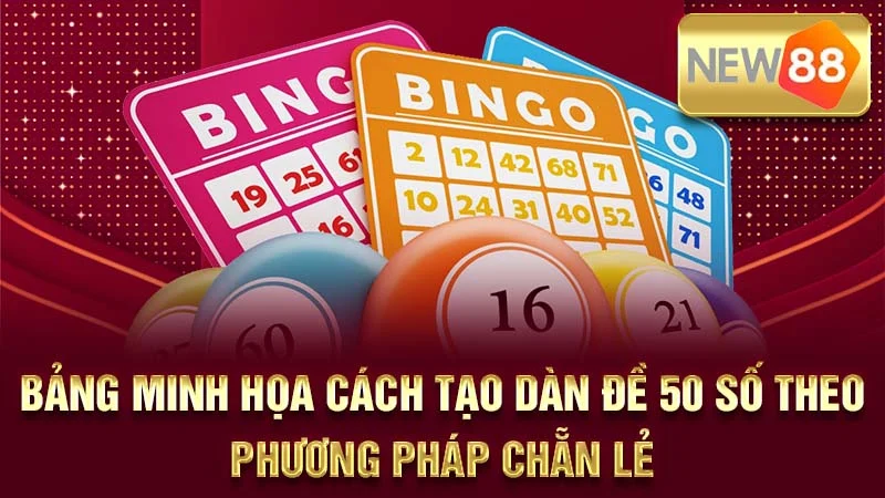 Bảng minh họa cách tạo dàn đề 50 số theo phương pháp chẵn lẻ