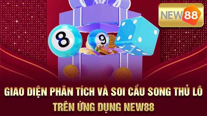Giao diện phân tích và soi cầu song thủ lô trên ứng dụng New88