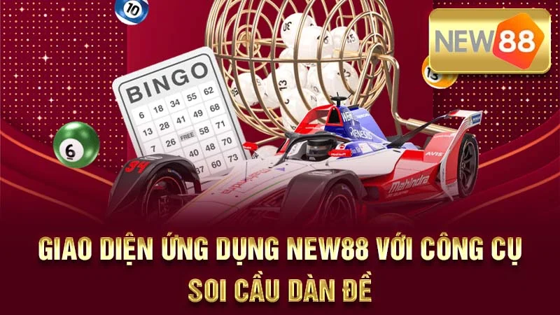 Giao diện ứng dụng New88 với công cụ soi cầu dàn đề